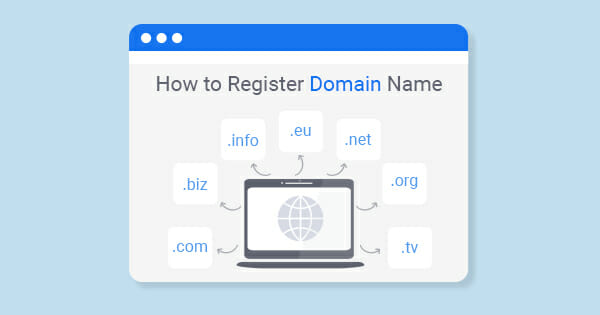How To Register A Domain Name Practical Guide