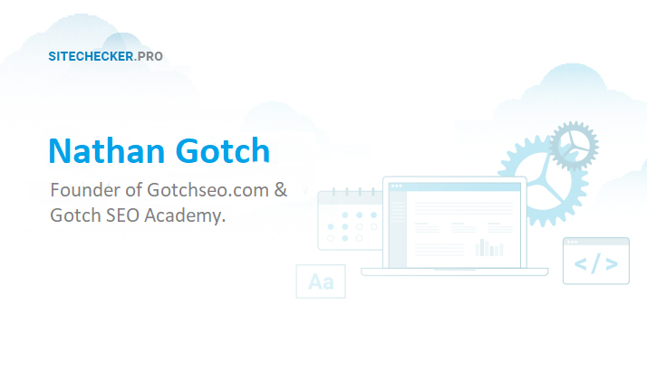 Interview with SEO specialist and Blogger Nathan Gotch