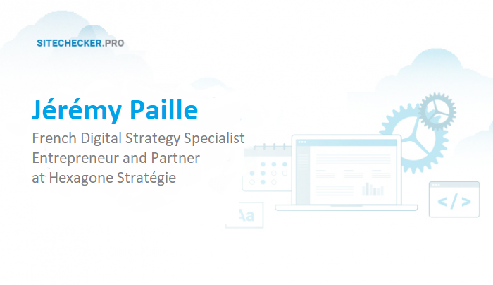 Jérémy Paille French Digital Strategy Specialist, Entrepreneur and Partner at Hexagone Stratégie