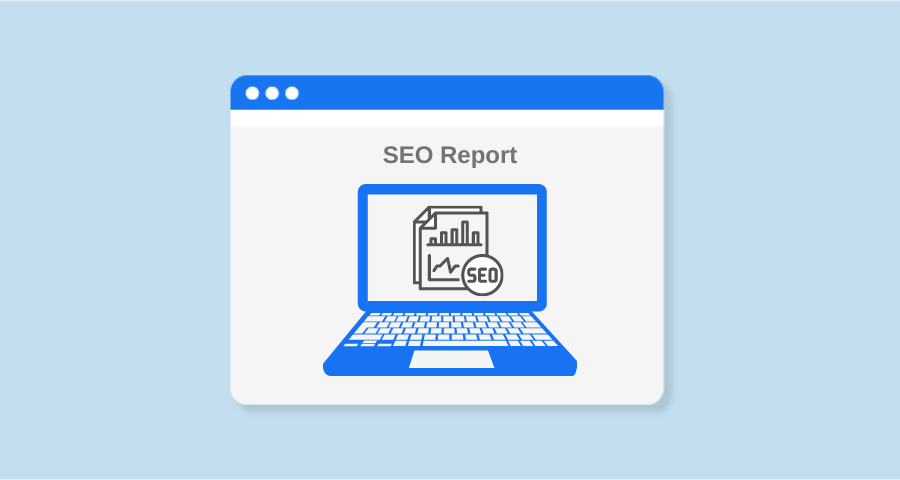 How to Create the Perfect SEO Report