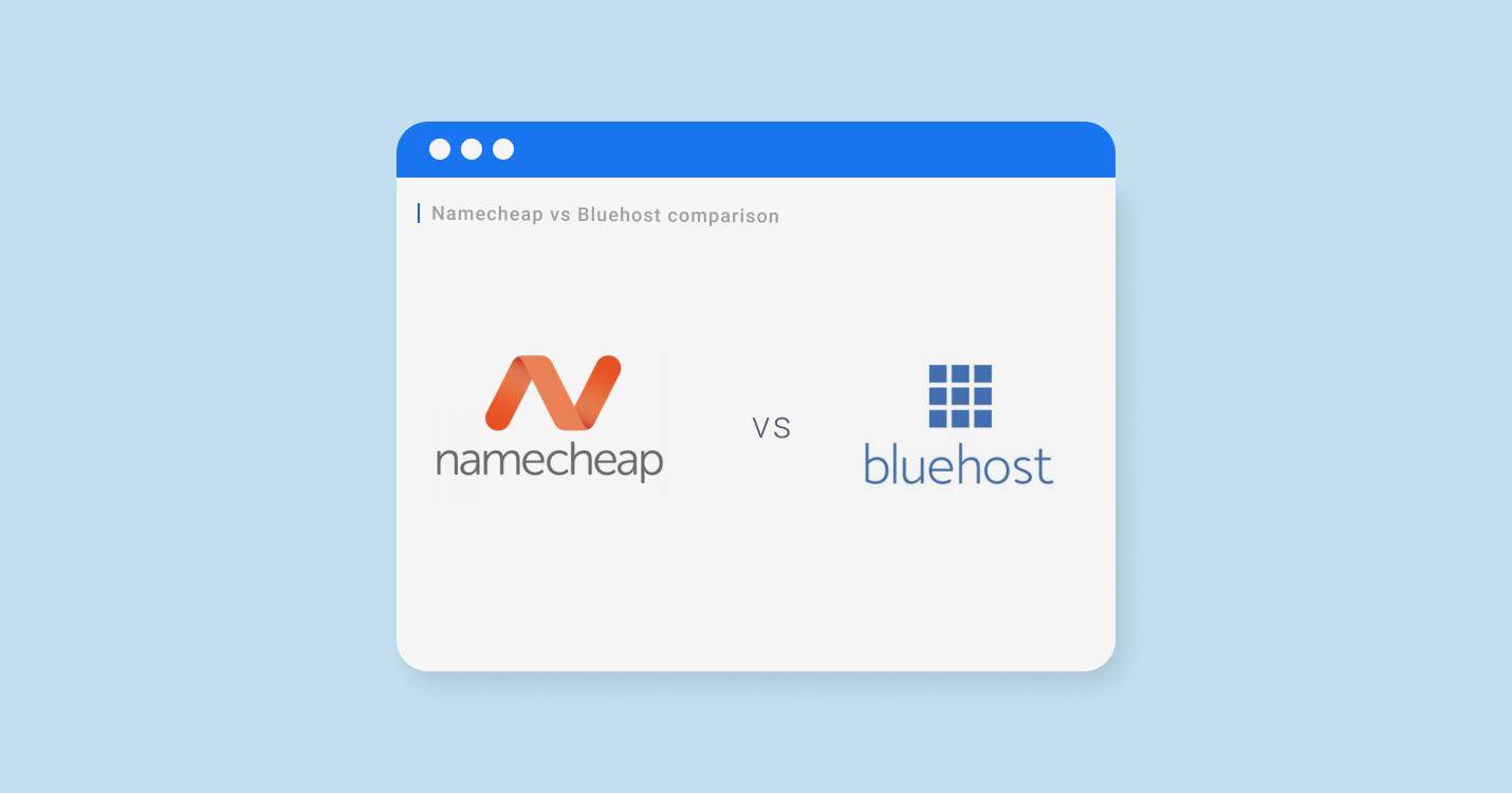 Namecheap vs Bluehost: Which Is the Best Host for Your Needs in 2023?