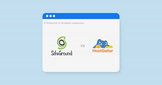 Siteground vs Hostgator: Which Is the Best Host for Your Needs in 2022?