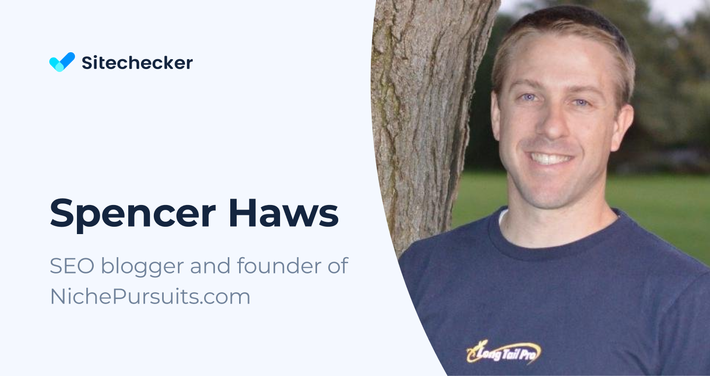 SEO Tips from Spencer Haws, SEO Blogger and Founder of NichePursuits.com