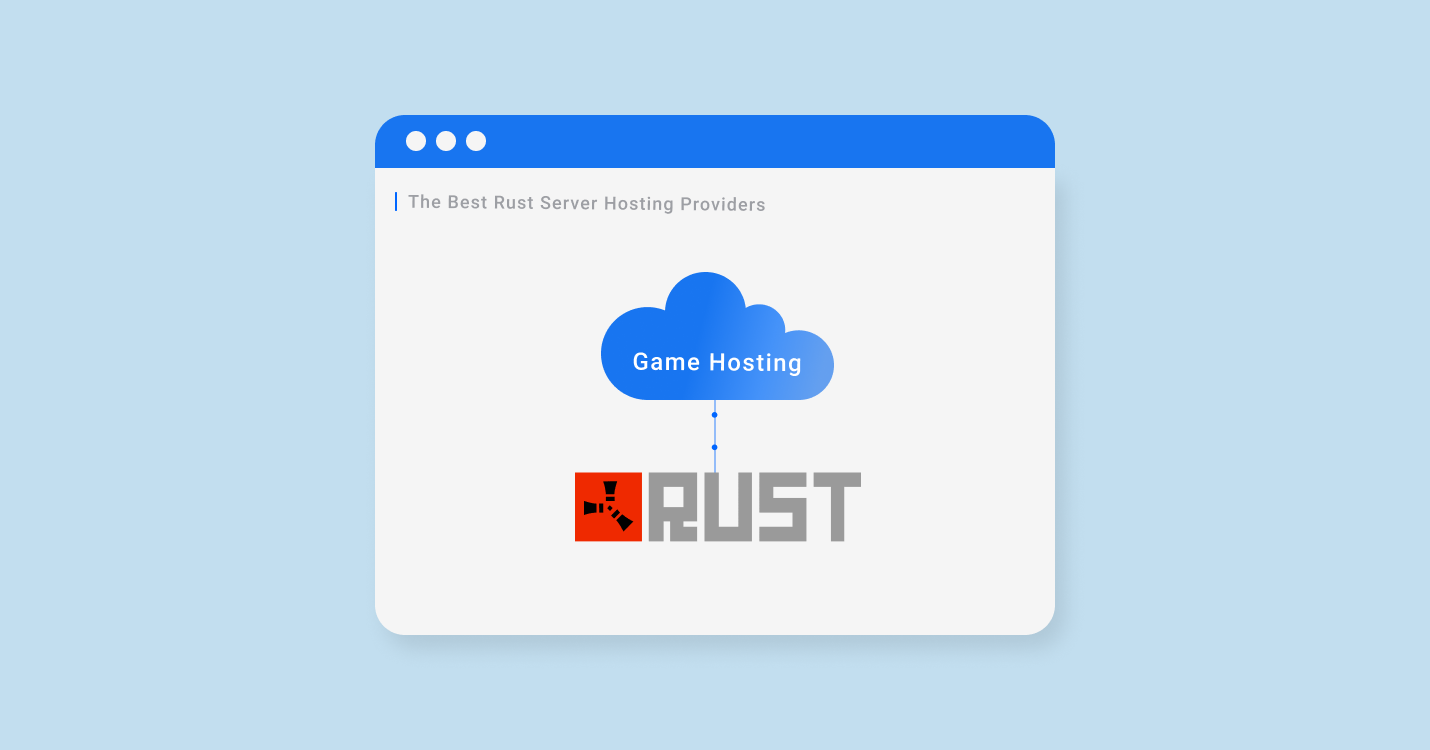 Best Rust Server Hosting Providers in 2022