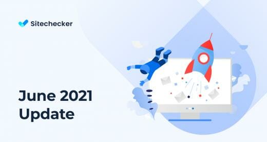 What's New in Sitechecker (June 2021)