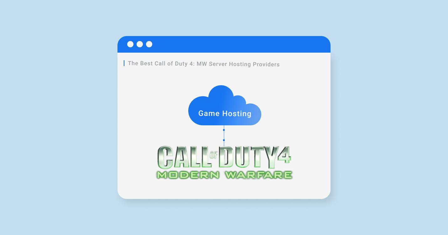 The Best Call Of Duty 4  MW Server Hosting Providers 
